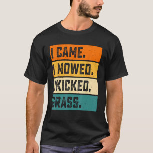 Ik heb me laten bewegen... ik heb gras vermoord. t-shirt