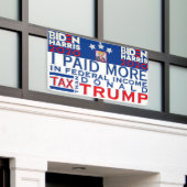 Ik heb meer belasting betaald dan Trump binnenshui Spandoek (Buitenkant Gebouw)