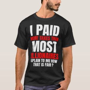 Ik heb meer belastingen betaald dan de meeste milj t-shirt