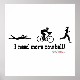Ik heb meer cowbell t-shirt nodig poster