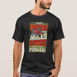 Ik heb meer kilometers in het omgekeerde gereden v t-shirt