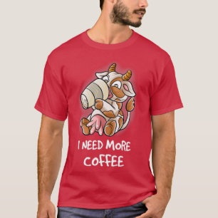 Ik heb meer koffie nodig in mijn Mok Caffeine Funn T-shirt