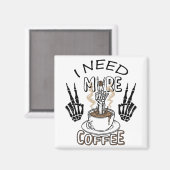 Ik heb meer koffie nodig shirt Aesthetic kleding K Magneet (Voorkant / Achterkant)