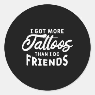 Ik heb meer Tattoos dan ik die van Friends Tattoo Ronde Sticker