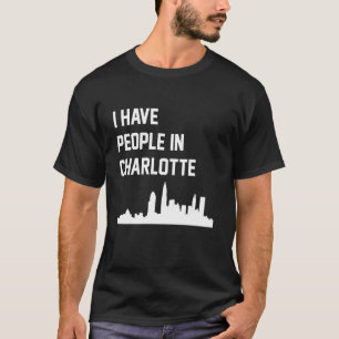 Ik heb mensen in Charlotte North Carolina T-shirt