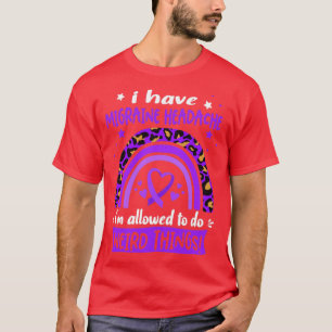 Ik heb migraine hoofdpijn... ik mag vreemd zijn. t-shirt