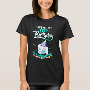 Ik heb mijn 65e verjaardag in Quarantine 2020 Lock T-shirt