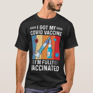 Ik heb mijn covid vaccin vaccinate Quote. T-shirt