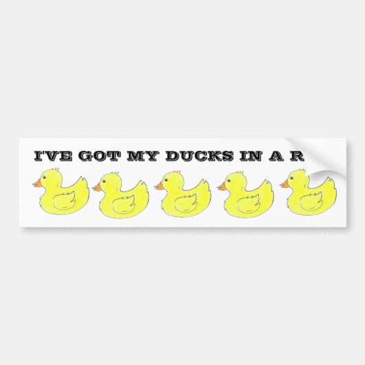 Ik heb mijn eenden in een Bumpersticker. Bumpersticker (Voorkant)