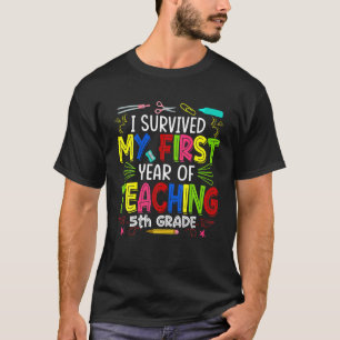 Ik heb mijn eerste jaar overleven toen ik les gaf t-shirt