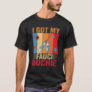 Ik heb mijn Fauci Ouchie Funny Pro Fauci Retro Vin T-shirt