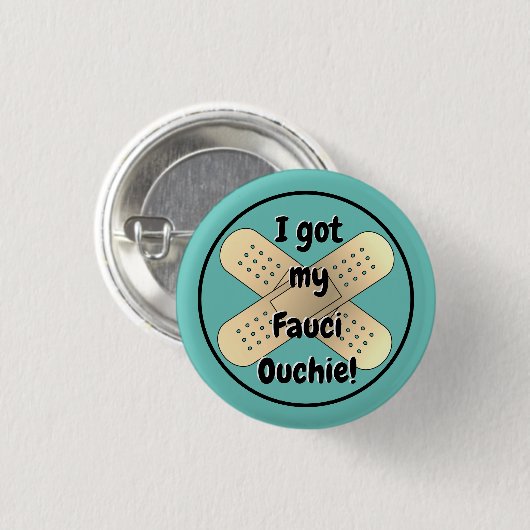 Ik heb mijn Fauci Ouchie Ronde Button 3,2 Cm (Voorkant /achterkant)