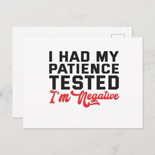 Ik Heb Mijn Geduld Getest Het Was Negatief Briefkaart (Voorkant / Achterkant)