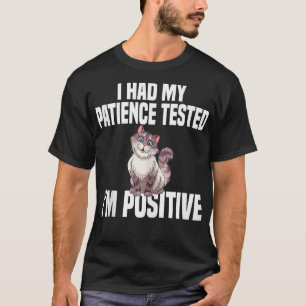 Ik heb mijn geduld laten testen op een positieve g t-shirt