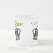 Ik heb mijn glazen bier Humor Mok nodig (Center)