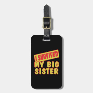 IK HEB MIJN GROTE ZISTER OVERLEVEN BAGAGELABEL