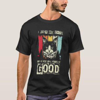 Ik heb mijn katten hier achtergelaten, dit moet we t-shirt