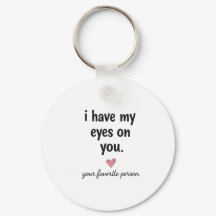 Ik Heb Mijn Ogen Op Jou Cadeaudesign Sleutelhanger