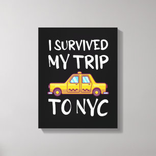 Ik heb mijn reis naar NYC overleefd Canvas Afdruk