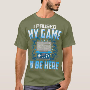 Ik heb mijn spel betaald om hier grappig te spelen t-shirt