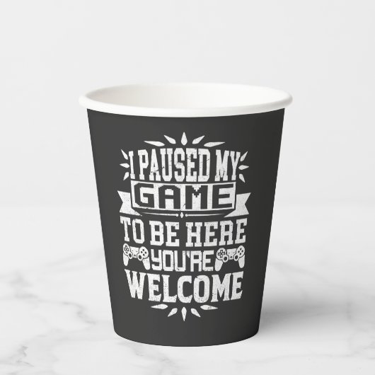 Ik heb mijn spel onderbroken om hier te zijn. papieren bekers (Voorkant)