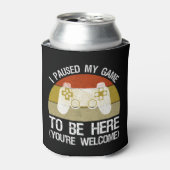 Ik heb mijn spel onderbroken om hier te zijn (u be blikjeskoeler (Blikje Voorkant)