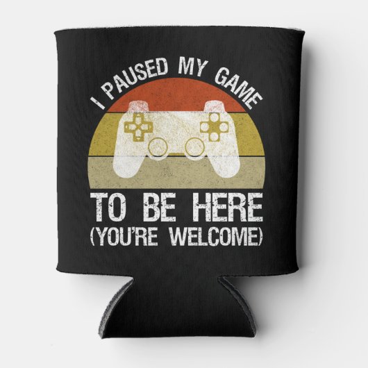 Ik heb mijn spel onderbroken om hier te zijn (u be blikjeskoeler (Voorkant)