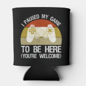 Ik heb mijn spel onderbroken om hier te zijn (u be blikjeskoeler (Achterkant)