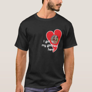 Ik heb mijn vriendin hier! Foto op maat - Donker T-shirt
