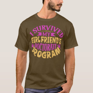 Ik heb mijn vriendinnen doctoraatsprogramma overle t-shirt