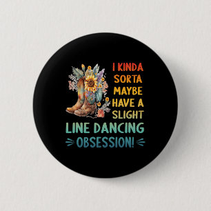Ik heb misschien een beetje een lichte lijn dansen ronde button 5,7 cm