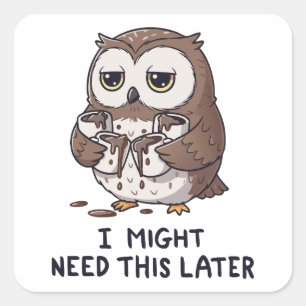 Ik heb misschien later koffie nodig - Grappige uil Vierkante Sticker