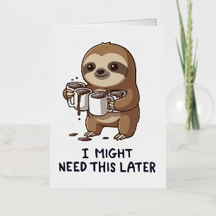 Ik heb misschien later koffie nodig - Lui slothumo Folie Feestdagenkaart