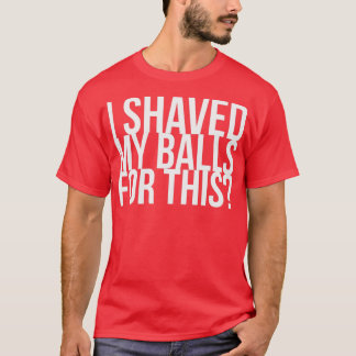 Ik heb m'n ballen geschud voor deze roofvogels. t-shirt