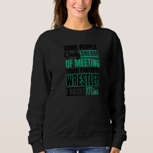 Ik heb m'n favoriete wrestler Mam opgevoed. Trui