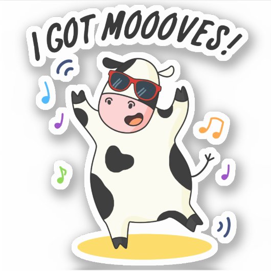 Ik heb Moooves Funny Dansende Koe Pun Sticker (Voorkant)