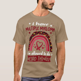 Ik heb multipel myeloom als ik een vreemde T mag d T-shirt