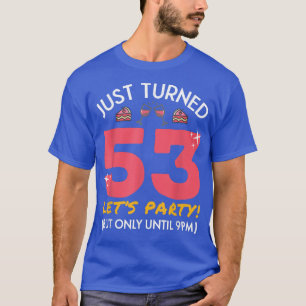 Ik heb net 53 partijen veranderd tot 21.00 uur... t-shirt