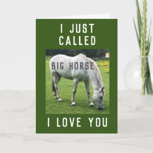 Ik heb net Big Horse gebeld (omdat) Ik hou van je  Kaart