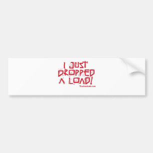 Ik Heb Net Een Lading Gelost Bumpersticker