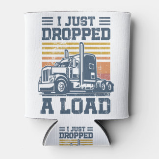 Ik heb net een T-Shirt Funny Trucker Driver laten Blikjeskoeler