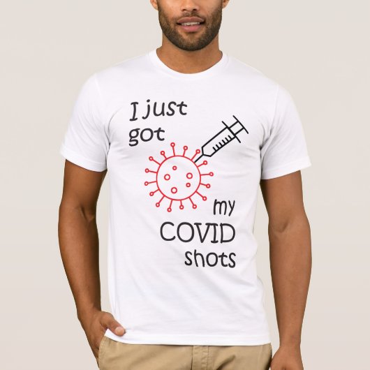 Ik heb net mijn COVID Shots. T-shirt (Voorkant)