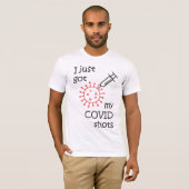 Ik heb net mijn COVID Shots. T-shirt (Voorkant volledig)