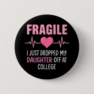 Ik heb net mijn dochter afgezet op de universiteit ronde button 5,7 cm