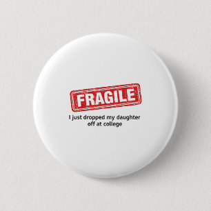 Ik heb net mijn dochter afgezet op de universiteit ronde button 5,7 cm