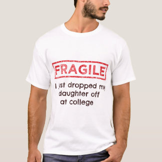 Ik heb net mijn dochter afgezet op de universiteit t-shirt