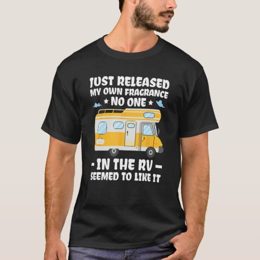 Ik heb net mijn eigen geur RV Camping RV uitgebrac T-shirt (Voorkant)