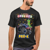 Ik heb net Prek Monster Car Dinosaur Afstuderen T-shirt (Voorkant)