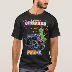 Ik heb net Prek Monster Car Dinosaur Afstuderen T-shirt