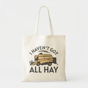 Ik heb niet alle dag. tote bag